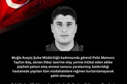 Muğla'da KADES İhbarına Giden Polis Memuru Şehit Oldu